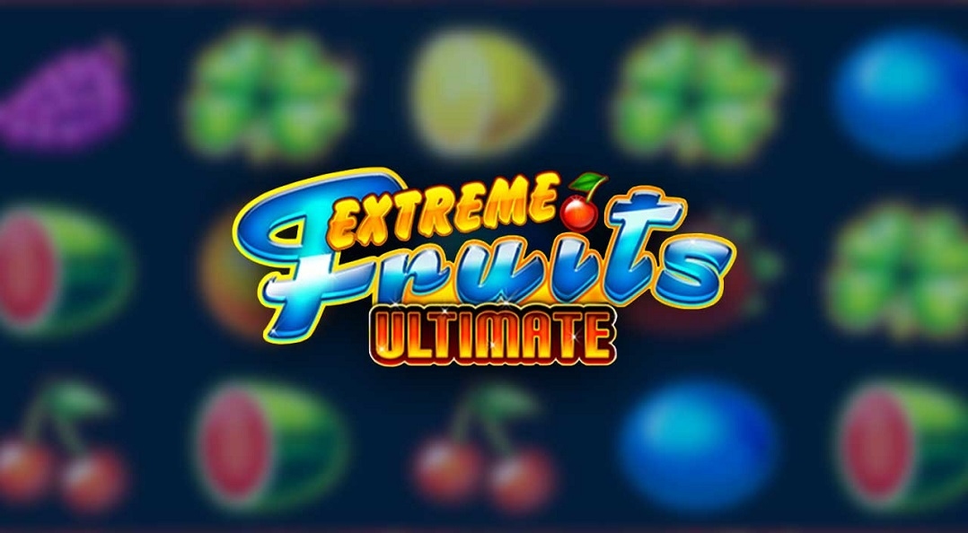 Extreme Fruits Ultimate Slot Review