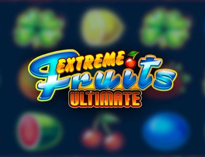 Extreme Fruits Ultimate Slot Review