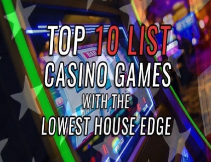 10 Casino Games with the Lowest House Edge