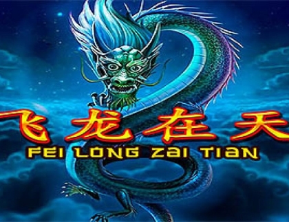 Fei Long Zai Tian Slot